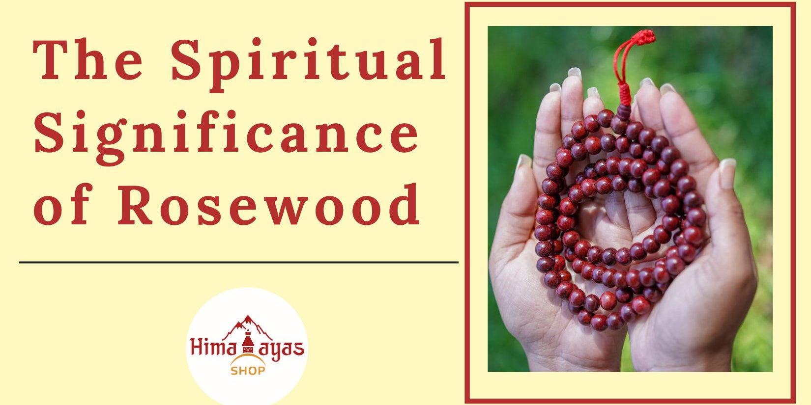 Read everything about rosewood beads used in mala and bracelets