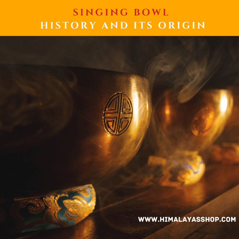 Singing Bowl History and how it evolved. 