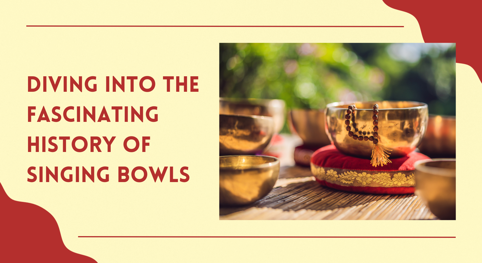 Exploring the Rich History of Singing Bowls